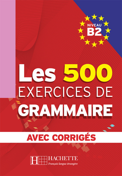 Image de Les 500 Exercices de Grammaire - Livre + corrigés intégrés (B2)