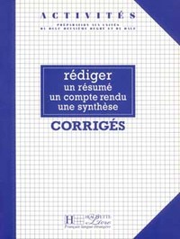 Image de Activités - Rédiger un résumé, un compte rendu, une synthèse (corrigés)