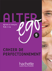 Image de Alter Ego 5 - Cahier de perfectionnement (C1-C2)