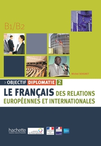 Image de Objectif Diplomatie 2 - Livre de l'élève (B1-B2)