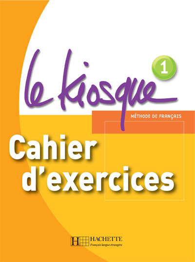 Image de Le Kiosque 1 - Cahier d'exercices