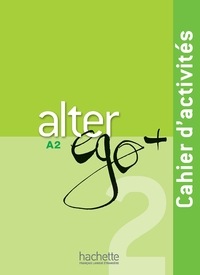 Image de Alter Ego + 2 - Cahier d'activités (A2)