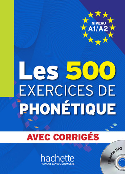 Image de Les 500 Exercices de phonétique - Livre + corrigés intégrés + CD audio MP3 (A1-A2)