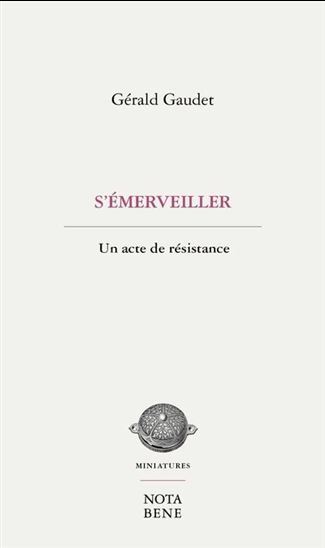 Picture of S'EMERVEILLER. UN ACTE DE RESISTANCE