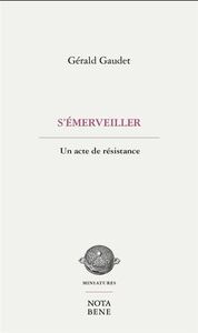 Picture of S'EMERVEILLER. UN ACTE DE RESISTANCE