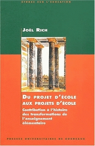 Image de Du projet d'école aux projets d'école - contribution à l'histoire des transformations de l'enseignement élémentaire