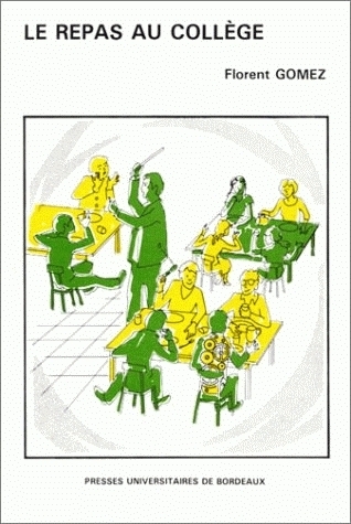 Image de Le Repas au collège - aspects psychosociologiques de la commensalité scolaire