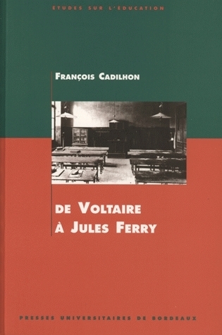 Image de De Voltaire à Jules Ferry - l'enseignement secondaire en Aquitaine aux XVIIIe et XIXe siècles...