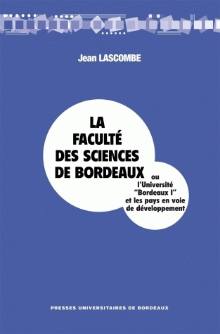Image de La Faculté des sciences de Bordeaux ou L'Université Bordeaux I et les pays en voie de développement