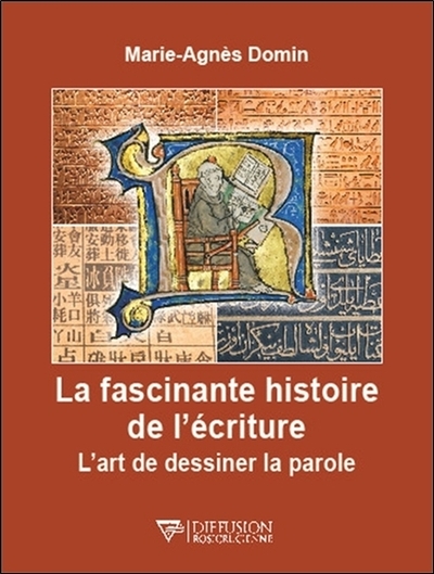 Picture of La fascinante histoire de l'écriture - L'art de dessiner la parole