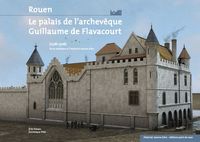 Picture of Rouen, Le Palais De L'Archeveque Guillaume De Flavacourt (1278-1306)