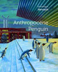 Picture of Anthropocene Penguin - Dominique Vervisch