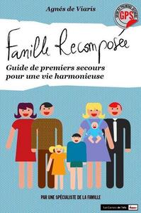 Picture of Famille recomposée. Guide de premiers secours pour une vie harmonieuse
