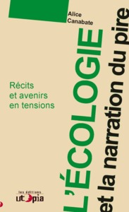 Picture of L'écologie et la narration du pire - récits et avenirs en tensions