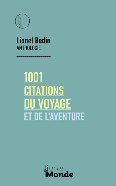 Image de 1001 CITATIONS DU VOYAGE ET DE L'AVENTURE