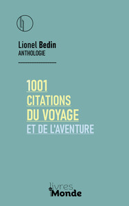 Image de 1001 CITATIONS DU VOYAGE ET DE L'AVENTURE