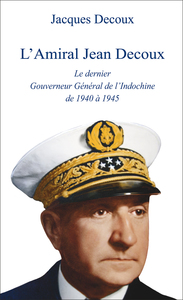 Image de L'amiral Decoux, le dernier gouverneur de l'Indochine