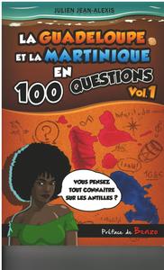 Picture of LA GUADELOUPE ET LA MARTINIQUE EN 100 QUESTIONS Vol.1