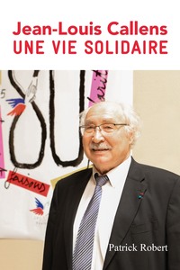 Picture of JEAN-LOUIS CALLENS UNE VIE SOLIDAIRE