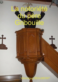 Picture of La notoriété du père Gribouille