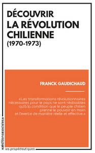 Image de Découvrir la révolution chilienne (1970-1973)