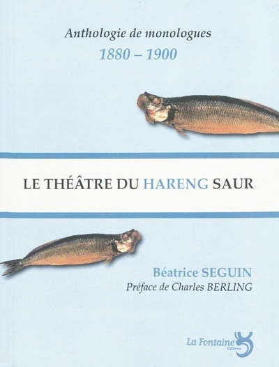 Image de Le théâtre du hareng saur : le monologue selon Charles Cros