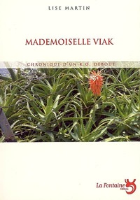 Picture of Mademoiselle Viak : chronique d'un KO debout