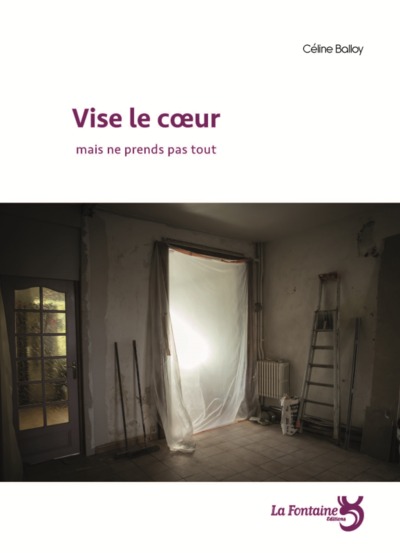 Image de Vise le coeur mais ne prends pas tout