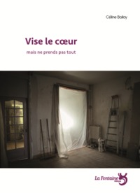 Image de Vise le coeur mais ne prends pas tout