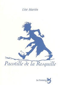 Image de Pacotille de la resquille : pièce pour comédiens et marionnettes