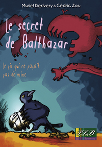 Image de Le secret de Balthazar - le pic qui ne payait pas de mine