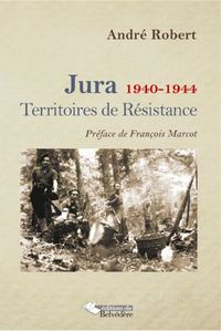 Picture of Jura, 1940-1944 ; territoires de résistance