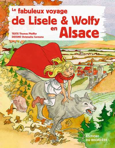 Picture of Le fabuleux voyage de Lisele et Wolfy en Alsace