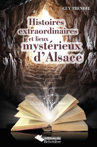 Picture of Histoires extraordinaires et lieux mystérieux d'Alsace