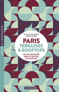Image de Paris Terrasses & Rooftops - Les 100 meilleurs bars et restos en plein air