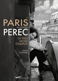 Picture of Le Paris de Georges Perec - La ville mode d'emploi