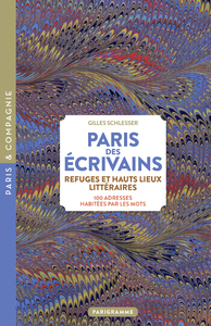 Image de Paris des écrivains, refuges et haut lieux littéraires - 100 adresses habitées par les mots