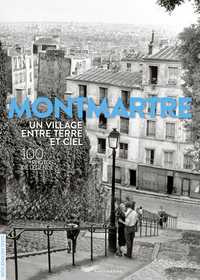 Picture of Montmartre un village entre terre et ciel - 100 photos de légende