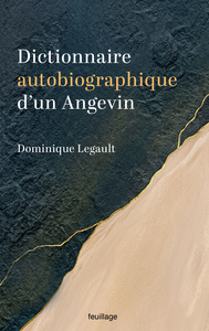 Picture of DICTIONNAIRE AUTOBIOGRAPHIQUE D'UN ANGEVIN