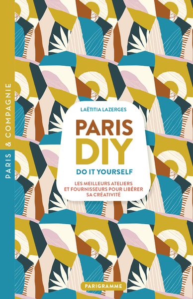 Image de Paris DIY (Do it yourself) - Les meilleures ateliers et fournisseurs pour libérer sa créativité