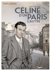 Image de Louis Ferdinand Céline, d'un Paris l'autre