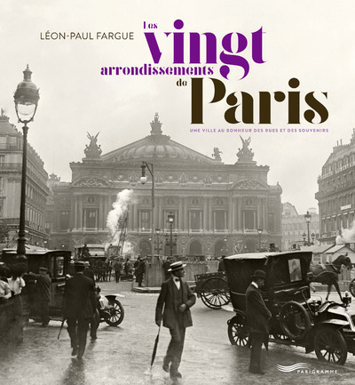 Image de Les vingt arrondissements de Paris - Une ville au bonheur des rues et des souvenirs