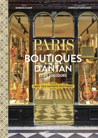 Image de Paris boutiques d'antan et de toujours - Paris Old Favorite Boutiques