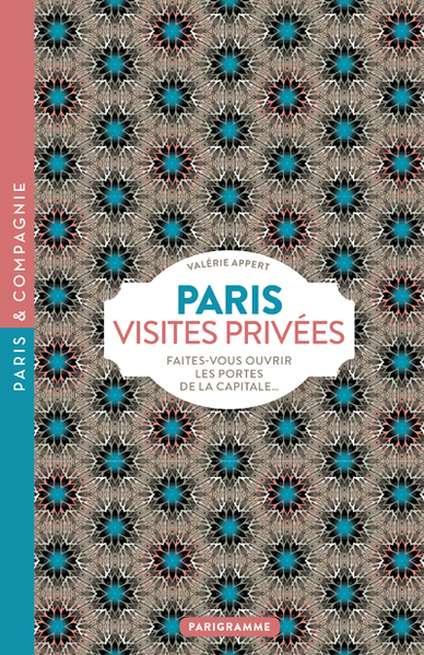 Image de Paris Visites privées 2018 Faites-vous ouvrir les portes de la capitale...