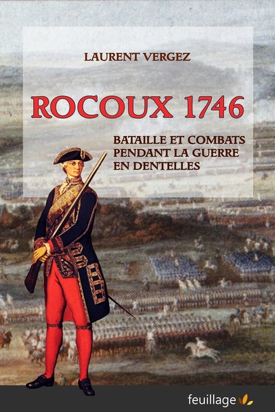 Picture of Rocoux 1746 - bataille et combats pendant la guerre en dentelles