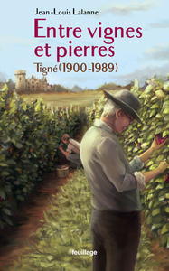 Picture of ENTRE VIGNES ET PIERRES : TIGNE 1900-1989