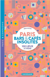 Picture of PARIS BARS ET CAFES INSOLITES - 100 LIEUX A THEME