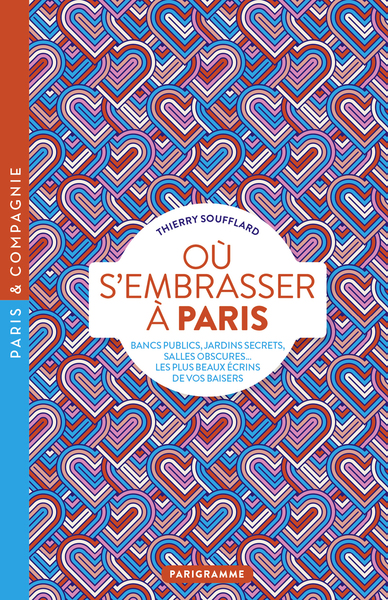 Image de Où s'embrasser à Paris - Bancs publics, jardins secrets, salles obscures, les plus beaux écrins de vos baisers