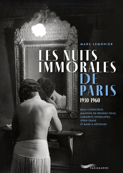 Picture of Les nuits immorales de Paris 1930-1960