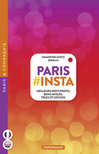 Image de Paris #Insta - Meilleurs spots photo, bons angles, trucs et astuces